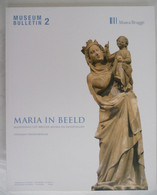MARIA IN BEELD Madonna's Uit Brugse Musea En Kerken Door Stéphane Vandenberghe 2012 Onze-lieve-vrouw - History