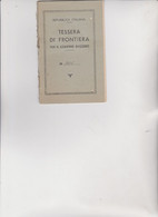 TESSERA  DI  FRONTIERA  PER  IL CONFINE  SVIZZERO  CON  MARCA  PER  PASSAPORTI  DA  LIRE 100, EMESSO 1948 - Documenti Storici
