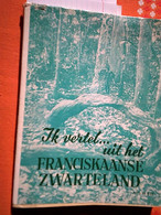 Ik Vertel... Uit Het Franciskaanse Zwarte Land  F De Smedt V D Hende- 1948 Kongo - Antique