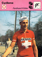 CYCLISME EDITIONS RENCONTRE:FERDINAND KUBLER - Cycling