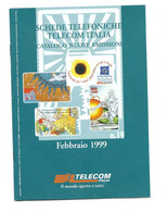 CATAOLOGO SCHEDE TELEFONICHE NUOVE EMISSIONI TELECOM ITALIA N. 19 FEBBRAIO 1999 - Kataloge & CDs