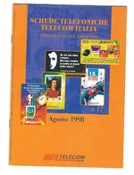 CATAOLOGO SCHEDE TELEFONICHE NUOVE EMISSIONI TELECOM ITALIA N. 17 AGOSTO 1998 - Books & CDs