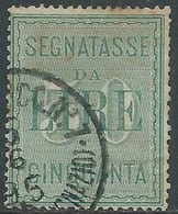 1884 REGNO SEGNATASSE USATO 50 LIRE - RF7-2 - Impuestos