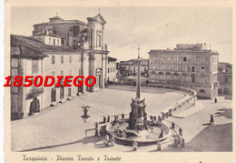 TARQUINIA - PIAZZA TRENTO E TRIESTE  F/GRANDE VIAGGIATA 1939  ANIMAZIONE - Viterbo