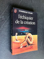 J’AI LU S.F. N° 708  L’échiquier De La Création  Dominique DOUAY 1976 Collection Tbe - J'ai Lu