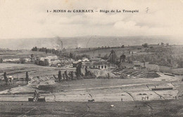 CARMAUX MINES SIEGE DE LA TRONQUIE - Carmaux