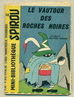 Petit Livret Collection Mini-Bibliothèque Mini-Récit Spirou N°56 - Le Vautour Des Roches Noires - TB.Etat - Autres & Non Classés