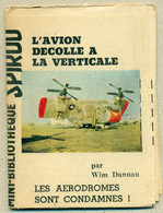 Petit Livret Collection Mini-Bibliothèque Mini-Récit Spirou N°93 - L'Avion Décolle à La Verticale Avion Aviation - TB.E - Autres & Non Classés