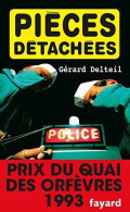 Pièces Détachées - Prix Quai Des Orfèvres 1993 - Novelas Negras