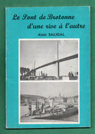 1978 Caudebec En Caux Le Pont De Brotonne D' Une Rive à L ' Autre Livre 94 Pages Alain Saligal Imprimerie à Villequier - Normandië