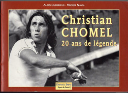 LIVRE - Christian Chomel, 20 Ans De Légende, Camargue Et Courses Libres - Languedoc-Roussillon