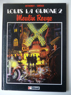 Louis La Guigne Tome 2 Moulin Rouge EO Editions Glénat - Louis La Guigne, Louis Ferchot