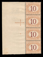 Regno - Umberto I - 1890 - 10 Cent Segnatasse (21 Varietà) - Stampa Evanescente - Striscia Verticale Di 4 Bordo Di Fogli - Autres & Non Classés