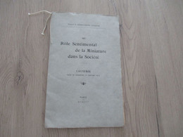 Opuscule Signé 100ex  Du Rôle Sentimental De La Miniature Dans La Société 1914 Causerie Debillemont Chardon - 1701-1800