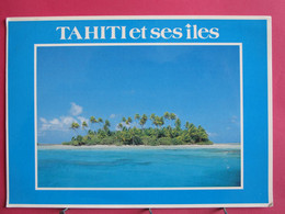 Visuel Très Peu Courant - Tahiti Et Ses Îles - Ilot De Rêve Des Iles Tuamotu - Polynésie Française - R/verso - Tahiti