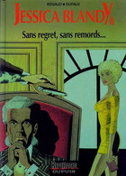 Jessica Blandy 8 Sans Regret, Sans Remord EO BE Dupuis 10/1992 Dufaux Renaud (BI6) - Jessica Blandy