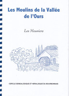 Les Moulins De La Vallée De L'Ours, Les Meuniers, Meillers, Autry-Issards, Saint-Menoux, Agonges - Bourbonnais