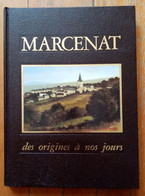 Marcenat Des Origines à Nos Jours, Collectif, 1992, Préface De Jean Dutourd - Bourbonnais