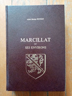 Marcillat Et Ses Environs, Abbé Michel Peynot (1927), Laffitte Reprints, 1980 - Bourbonnais