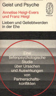 Lieben Und Geliebtwerden In Der Ehe : Eine Tiefenpsycholog. Studie über Ursachen U. Auswirkungen Von Partnersc - Psychology