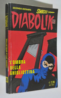 I104973 Diabolik Nr 212 Seconda Ristampa SWIISSS - L'ombra Della Ghigliottina - Diabolik