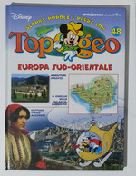 I104708 TOPOGEO N. 48 - Europa Sud-Orientale - DeAgostini / Disney - Ragazzi
