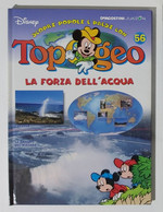 I104788 TOPOGEO N. 56 - La Forza Dell'acqua - DeAgostini / Disney - Ragazzi