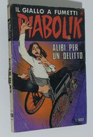 I105053 Diabolik Nr 319 - Prima Ristampa - Alibi Per Un Delitto - Diabolik