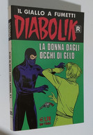 I105059 Diabolik Nr 525 - Prima Ristampa - La Donna Dagli Occhi Di Gelo - Diabolik
