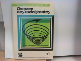 Grenzen Des Sozialstaats - Auftrag, Verwirklichung, Zukunftsperspektiven - Politik & Zeitgeschichte