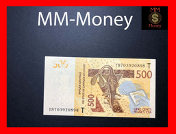 WEST AFRICAN STATES  WAS  "T  Togo"   500 Francs  2018  P. 819 T    UNC - West African States