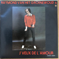 * 7" *  Raymond Van Het Groenewoud & The Centimeters: J' Veux De L' Amour (Benelux 1980. Label Misprint) - Autres - Musique Néerlandaise