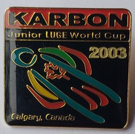 KARBON Junior Luge World Cup 2003 Calgary Canada Sledges PIN A6/8 - Sport Invernali