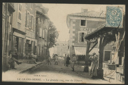 DROME LE GRAND SERRE La Grande Rue, Vue De L'Ouest Avec La Halle. - Other & Unclassified