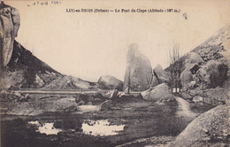 LUC EN DIOIS - Le Pont Du Claps - Luc-en-Diois
