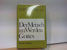 Gesammelte Schriften Von Walter Robert Corti. Band 2 .  DER MENSCH IM WERDEN GOTTES - Philosophy