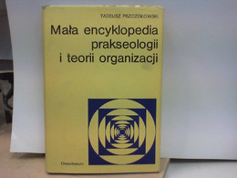 Mala Encyklopedia Prakseologii I Teorii Organizacji - Libri Con Dedica
