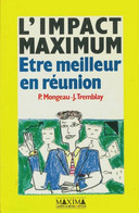 L'impact Maximum : Etre Meilleur En Réunion De Jacques Mongeau (1991) - Otros – América