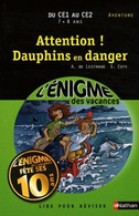 Attention ! Dauphins En Danger De Sylvie Côté (2012) - 6-12 Ans