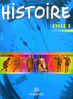 Histoire Cycle 3 De Françoise Changeux (2004) - 6-12 Ans