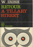 RETOUR A TILLARY STREET - De W. IRISH - J' AI LU POLICIER N° P22 - 1969 - J'ai Lu