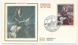 MONACO => Env FDC Soie - Antoine 1er - 18/1/1972 - Monaco-A - FDC