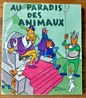 AU PARADIS DES ANIMAUX N° 8 La Vache Qui Rit Alain Saint Ogan EO 1956 - Sagédition