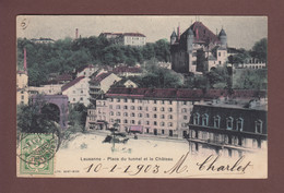 LAUSANNE - Place Du Tunnel Et Château - 1903 - VD Vaud