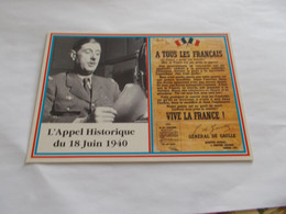 HISTORIQUE  LE GENERAL DE GAULLE L APPEL HISTORIQUE DU 18 JUIN 1940 - Geschiedenis