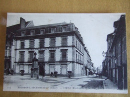 BOURBON L 'ARCHAMBAULT / L'HOTEL DE MONTESPAN ET LA RUE ACHILLE ALLIER - Bourbon L'Archambault
