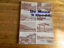 MONS -JEMAPPES : DE MONS A CONDE OU L'OMBRE DE NAPOLEON -1981 -86 PAGES AVEC PENICHES ECLUSES PONTS ECT.. - Belgium