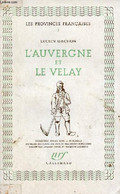 L'Auvergne Et Le Velay - Collection Les Provinces Françaises N°1 - 3e édition. - Gachon Lucien - 1948 - Auvergne