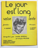 Partition Belge / Vintage Sheet Music COLETTE DEREAL : Le Jour Est Long - Liederbücher