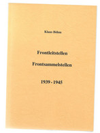 Klaus Böhm Frontleitstellen Frontsammelstellen 1939-1945 Feldpost - Military Mail And Military History